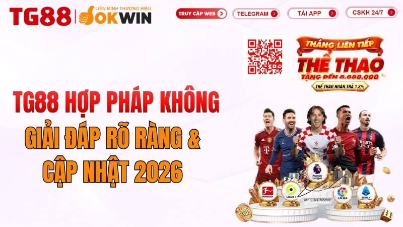 TG88 Có Hợp Pháp Không? Giải Đáp Rõ Ràng & Cập Nhật 2026